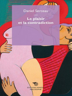 cover image of Le plaisir et la contradiction